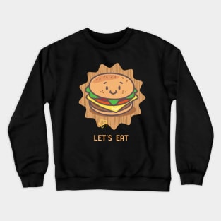 Let's Eat Crewneck Sweatshirt